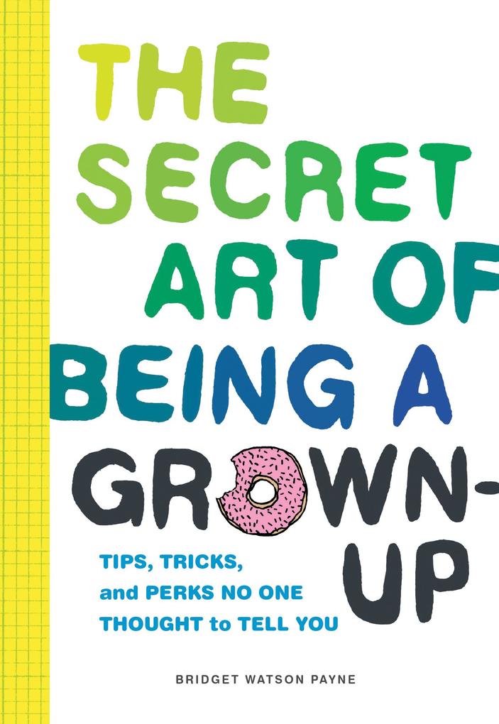 Secret Art of Being a Grown-Up