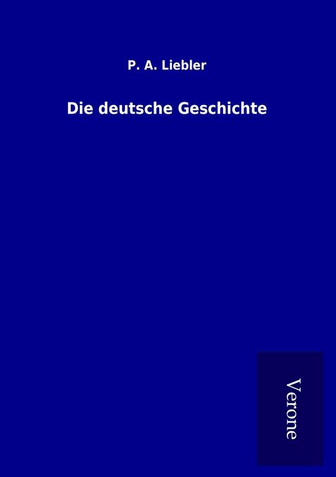 Die deutsche Geschichte