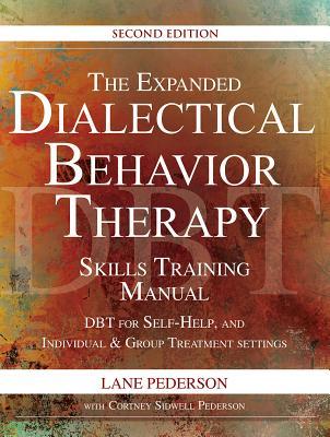 The Expanded Dialectical Behavior Therapy Skills Training Manual 2nd Edition
