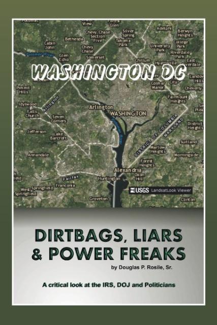 Dirt Bags Liars and Power Freaks