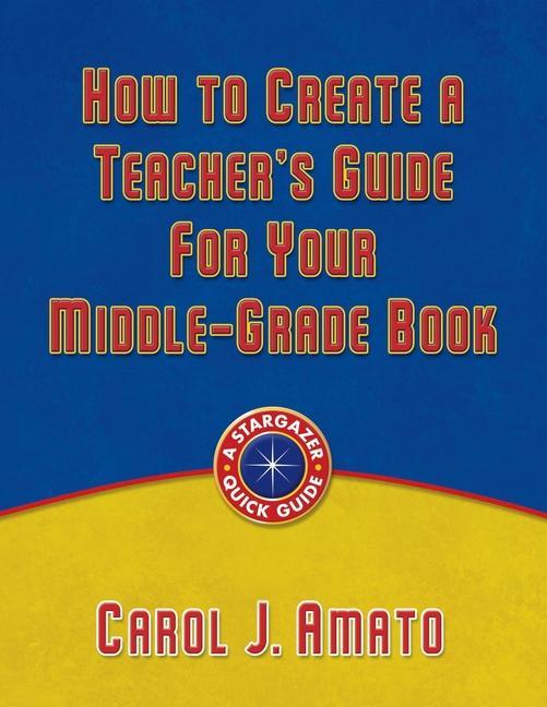 How to Create a Teacher‘s Guide for Your Middle-Grade Book