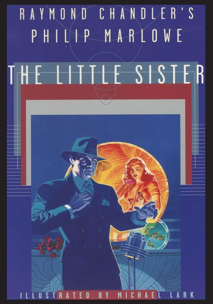 Raymond Chandler's Philip Marlowe The Little Sister