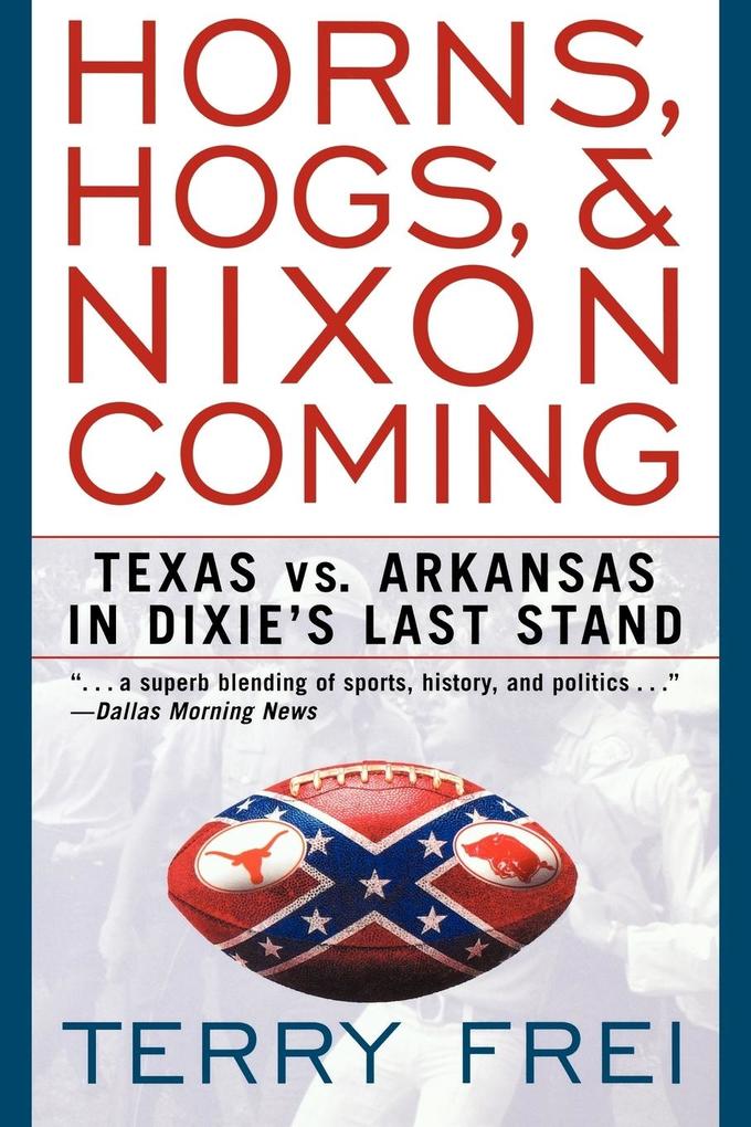 Horns Hogs and Nixon Coming