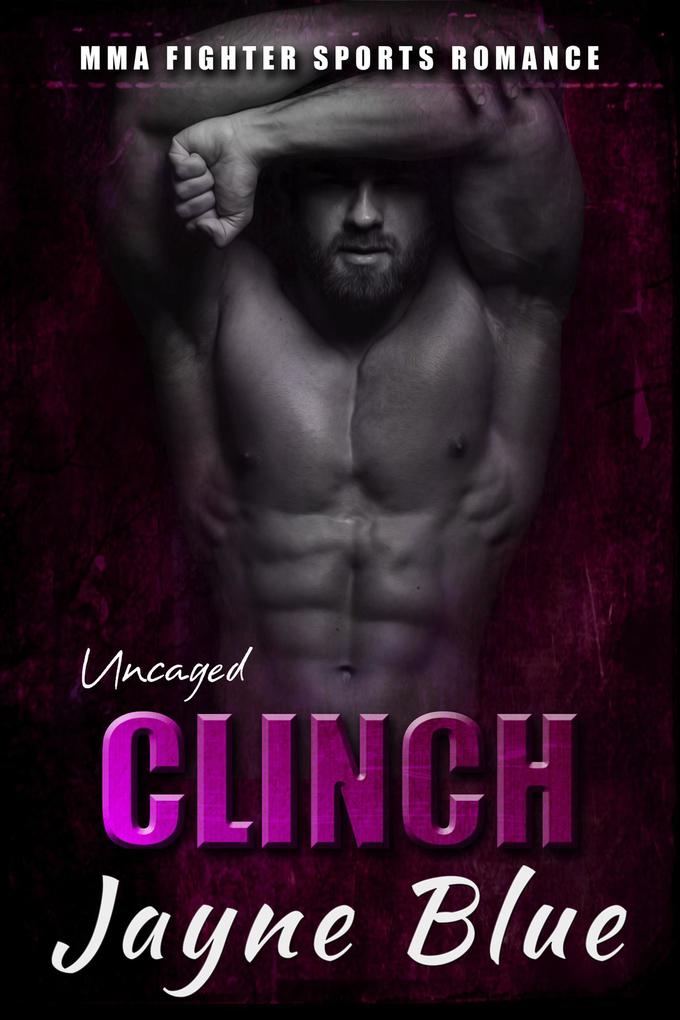Clinch (Uncaged #3)