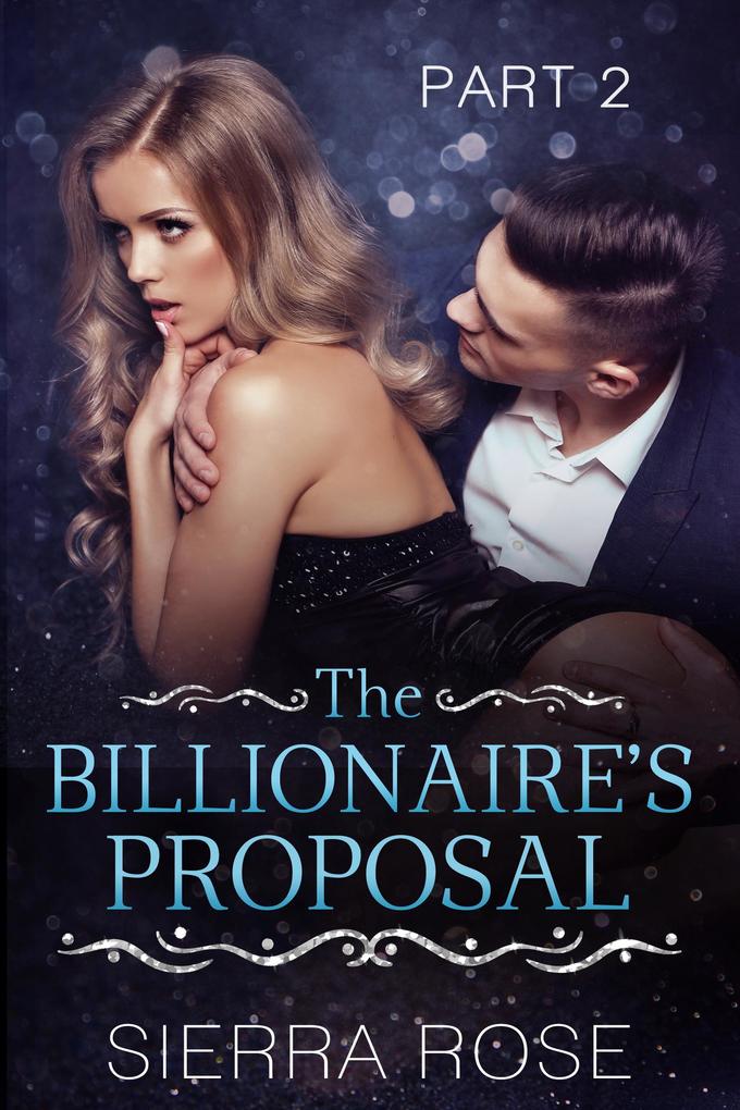 The Billionaire‘s Proposal (Taming The Bad Boy Billionaire #2)