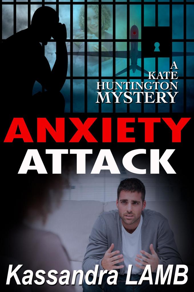 Anxiety Attack (A Kate Huntington Mystery #9)