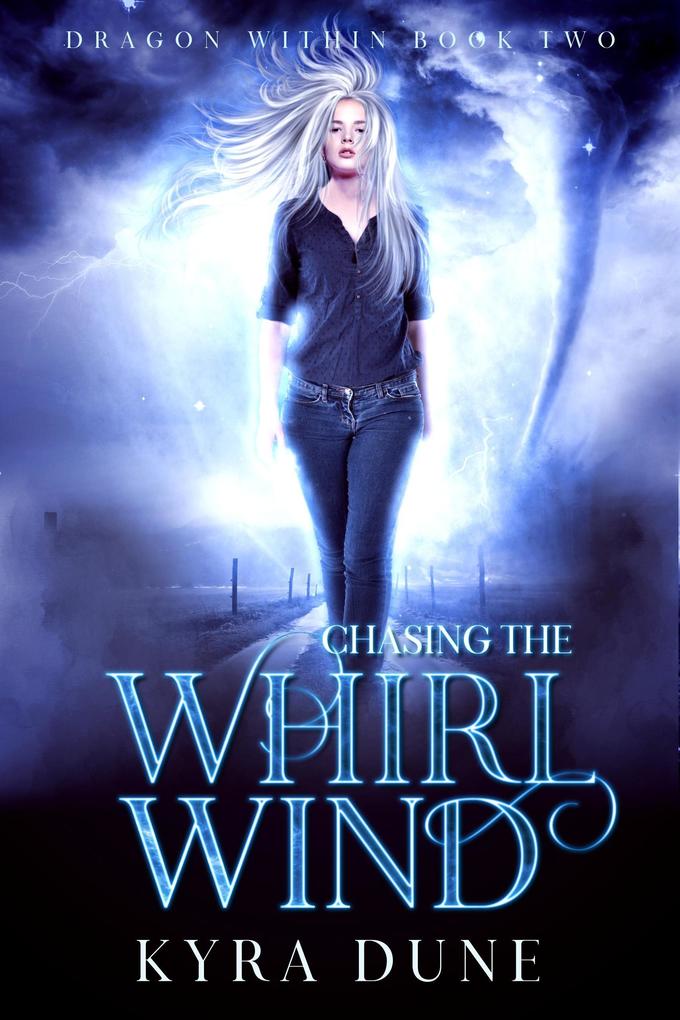 Chasing The Whirlwind (Dragon Within #2)