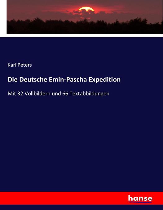 Die Deutsche Emin-Pascha Expedition - Karl Peters