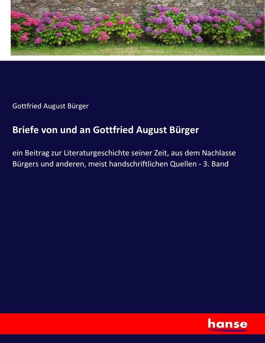 Briefe von und an Gottfried August Bürger - Gottfried August Bürger