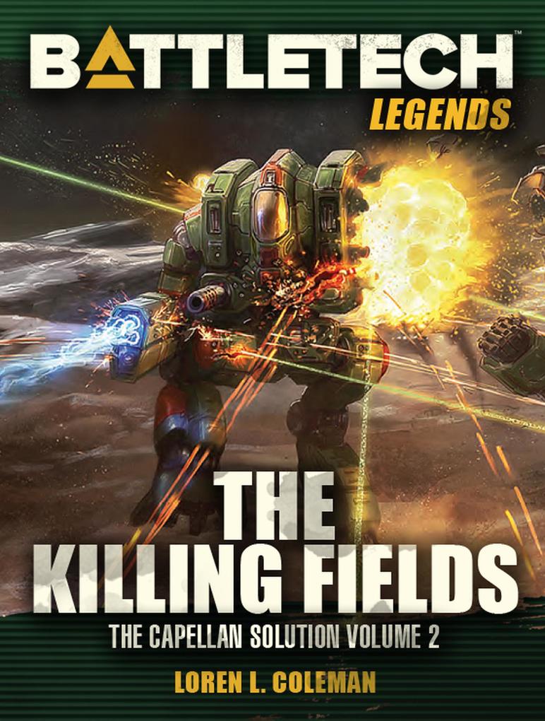 BattleTech Legends: The Killing Fields (The Capellan Solution Vol.2)