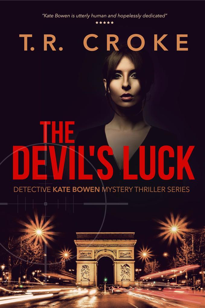 The Devil‘s Luck (Detective Kate Bowen Mystery Thriller Series #1)