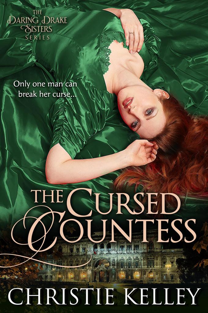 The Cursed Countess (The Daring Drake Sisters #1)