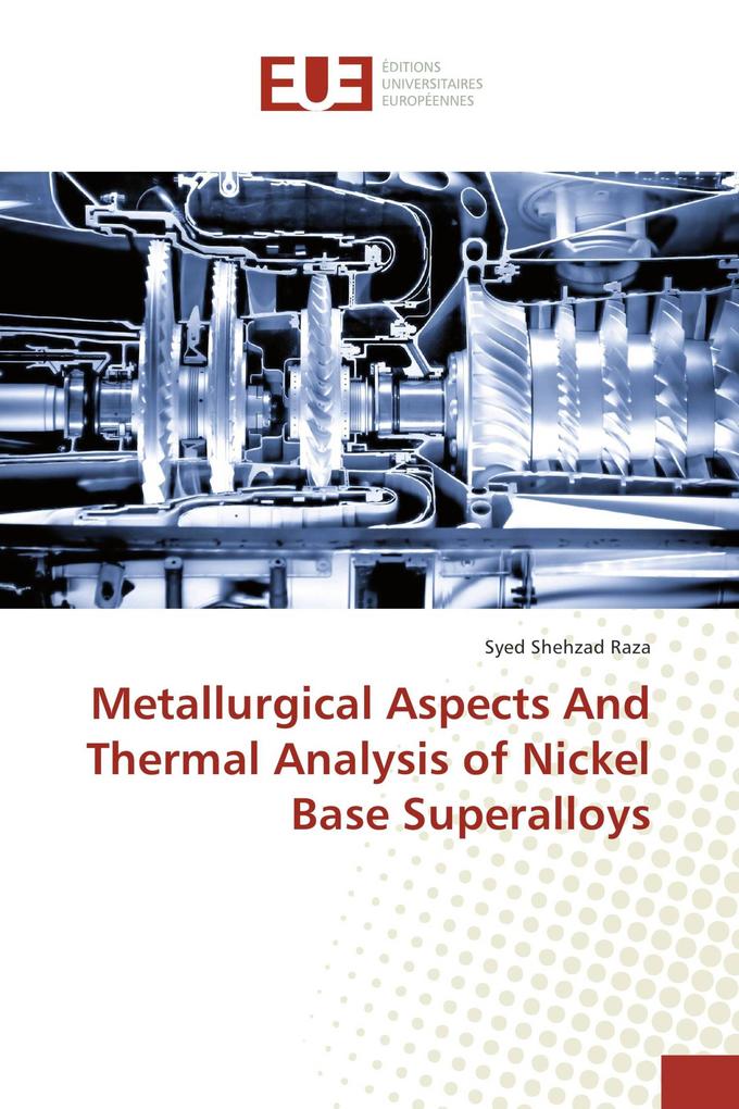 Metallurgical Aspects And Thermal Analysis of Nickel Base Superalloys