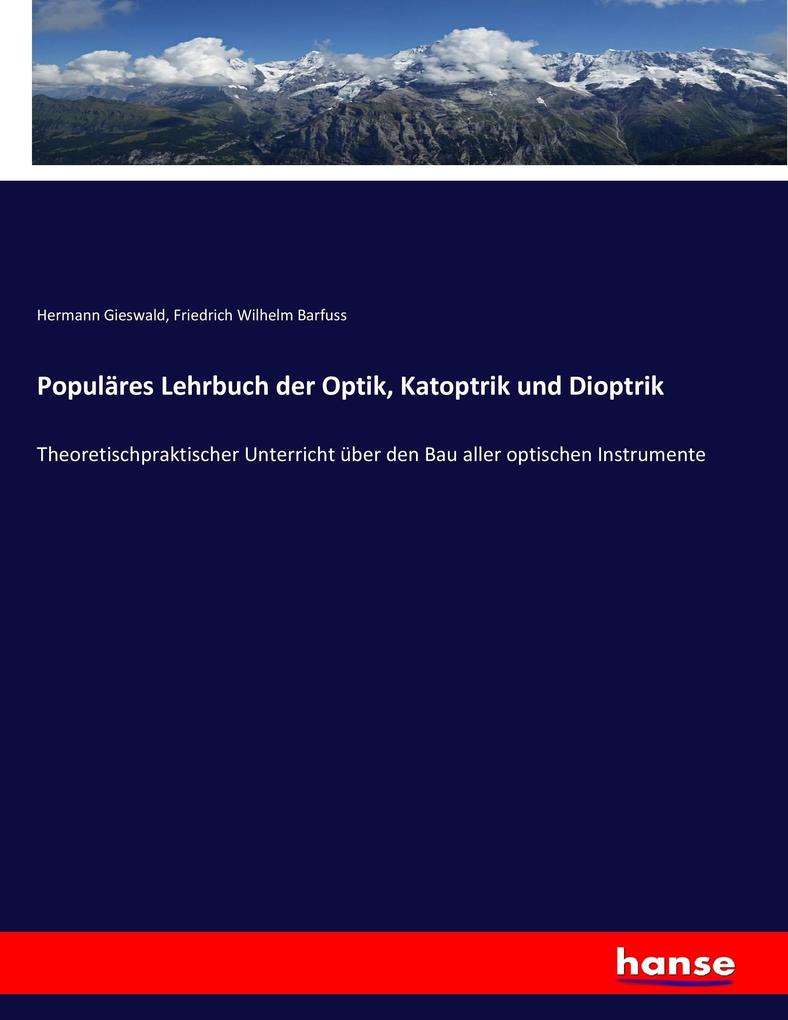 Populäres Lehrbuch der Optik Katoptrik und Dioptrik