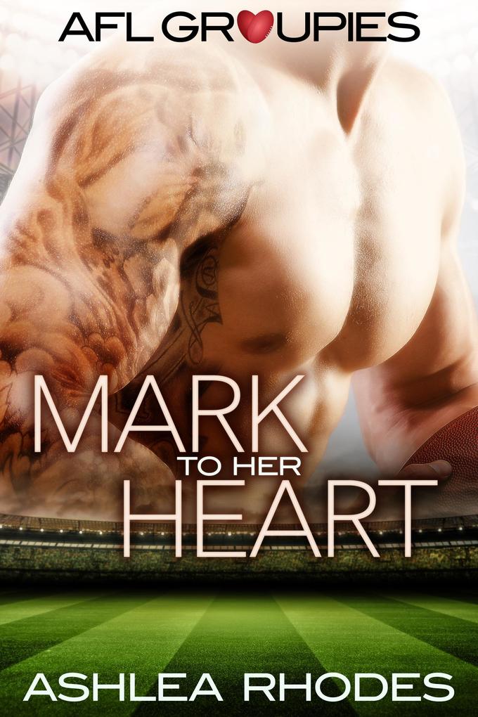 Mark to her Heart (AFL Groupies #1)