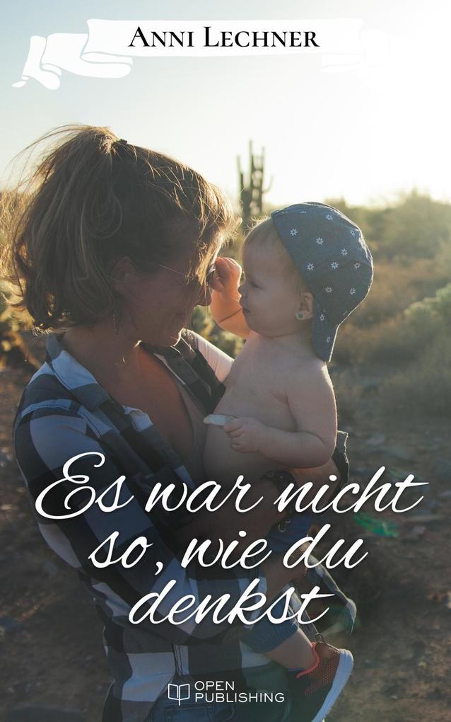 Es war nicht so wie du denkst