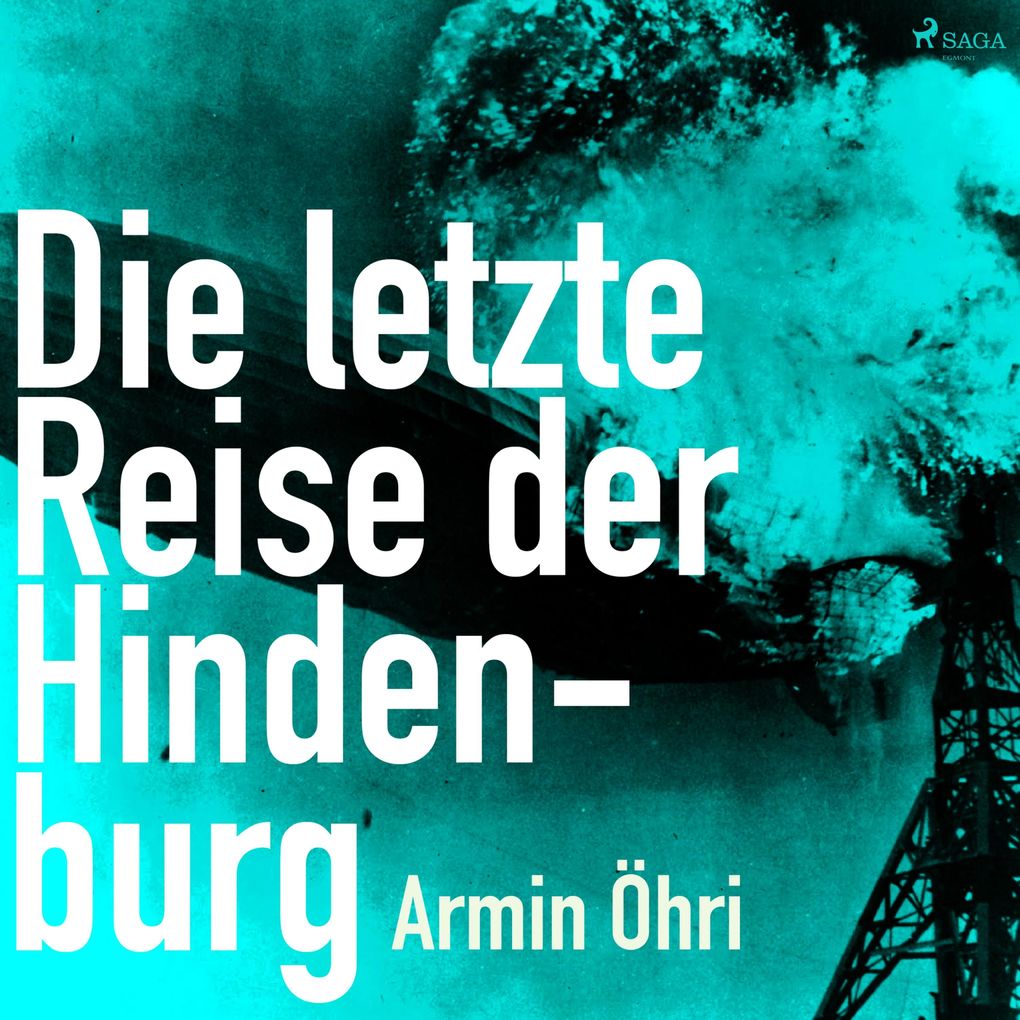 Die letzte Reise der Hindenburg (Ungekürzt)