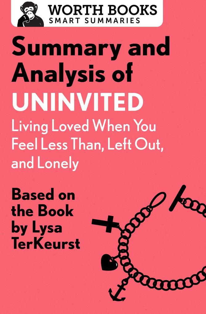 Summary and Analysis of Uninvited: Living Loved When You Feel Less Than Left Out and Lonely