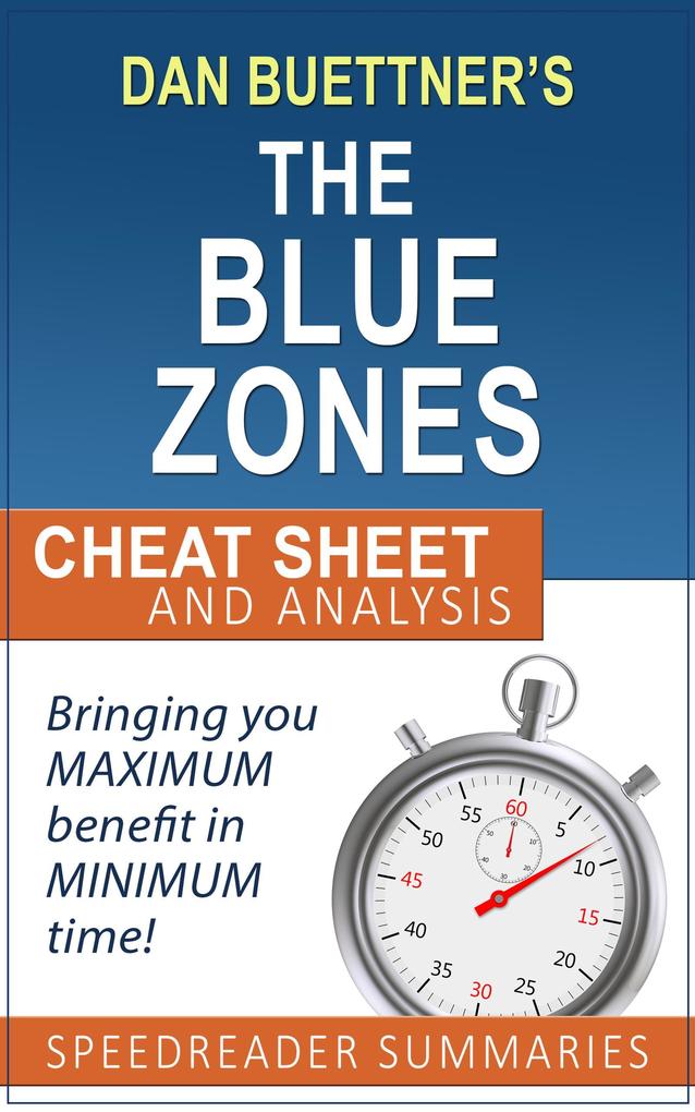 The Blue Zones Solution by Dan Buettner: Summary and Analysis