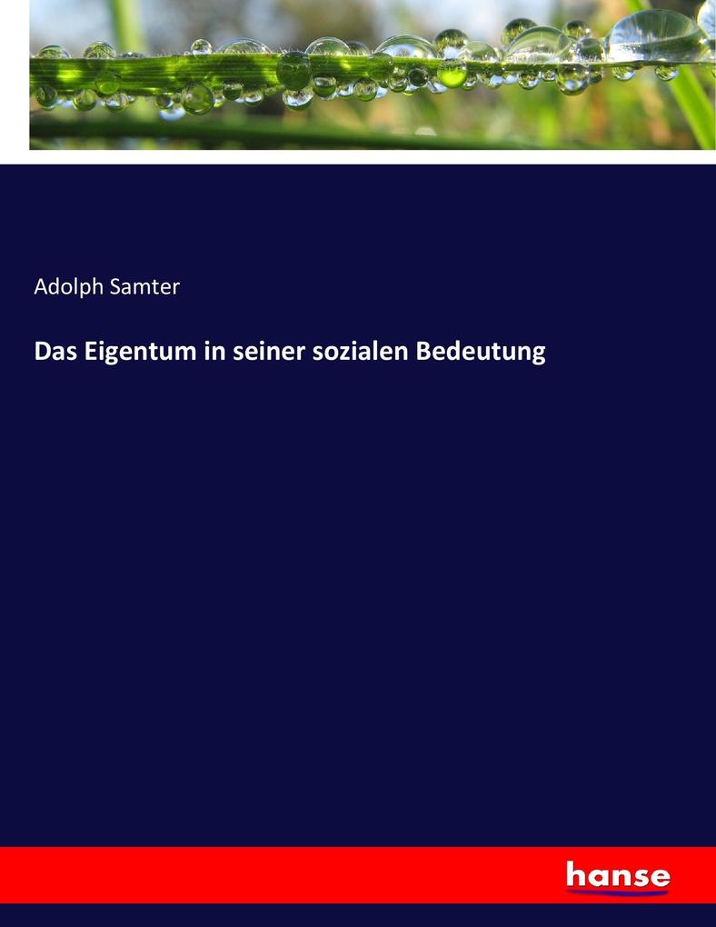 Das Eigentum in seiner sozialen Bedeutung