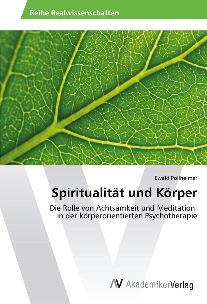 Spiritualität und Körper - Ewald Pollheimer