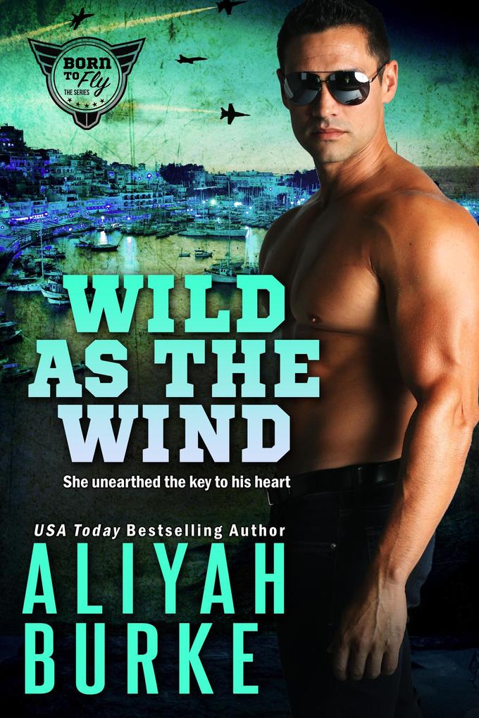 Wild As The Wind (Born to Fly #3)