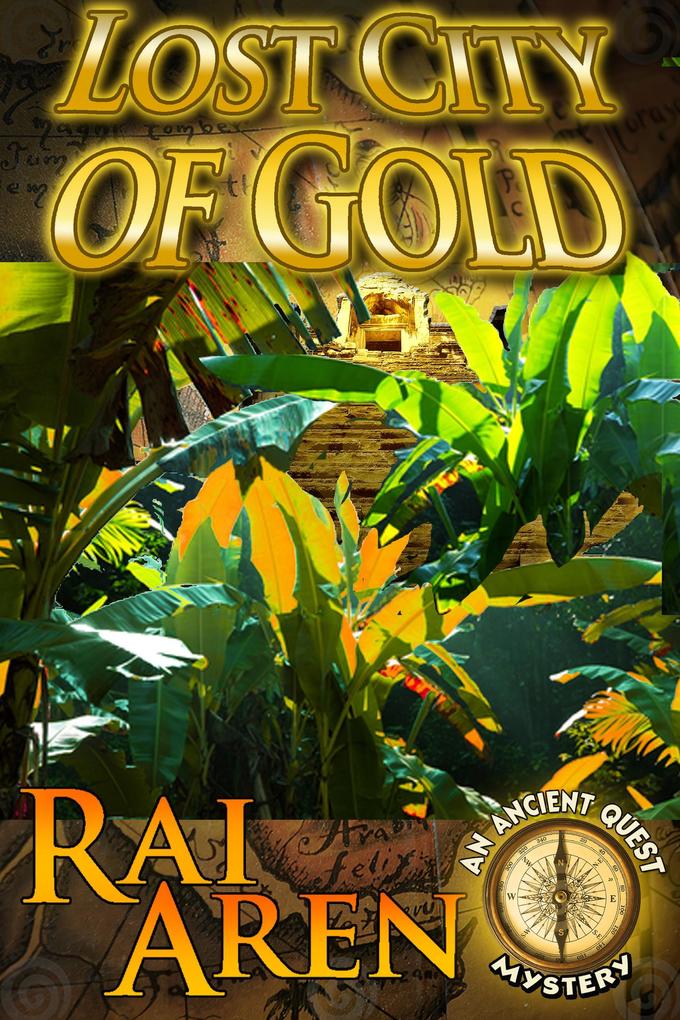 Lost City of Gold (Ancient Quest Mystery #1)