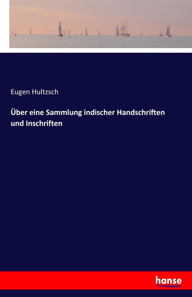 Image of Über eine Sammlung indischer Handschriften und Inschriften