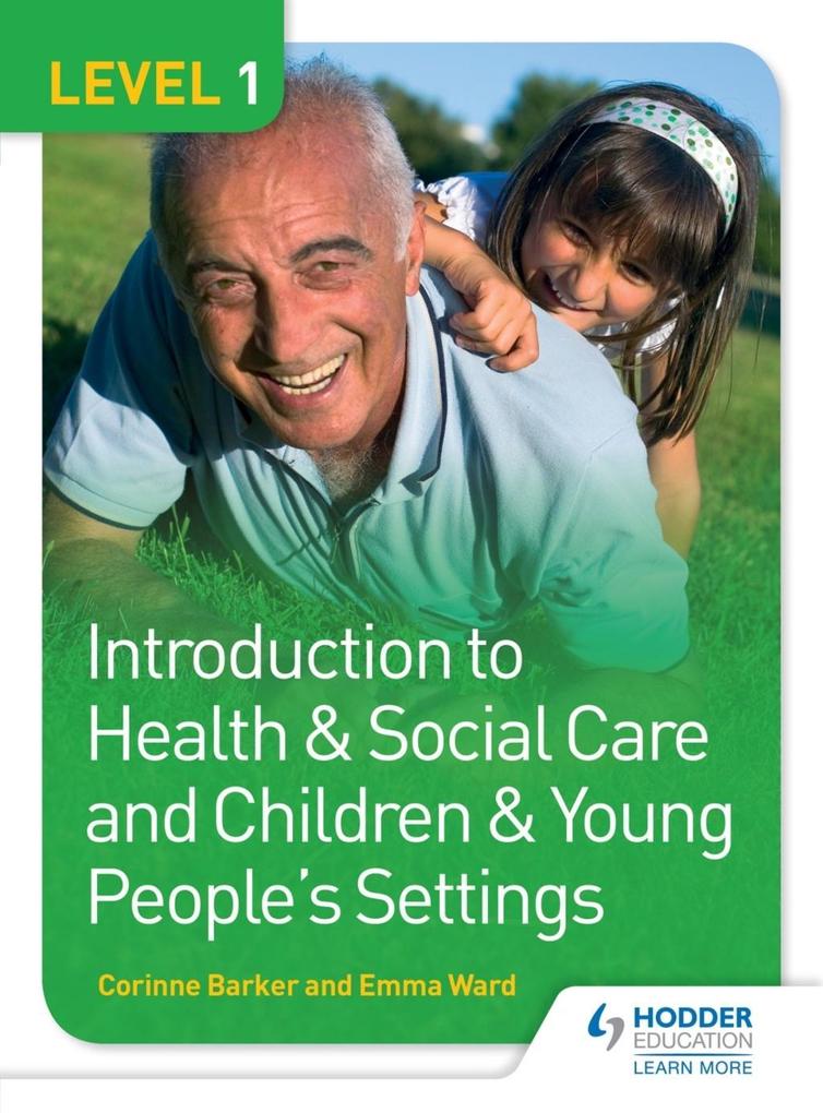 Level 1 Introduction to Health & Social Care and Children & Young People‘s Settings