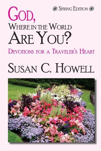 God Where in the World Are You? - Spring Edition