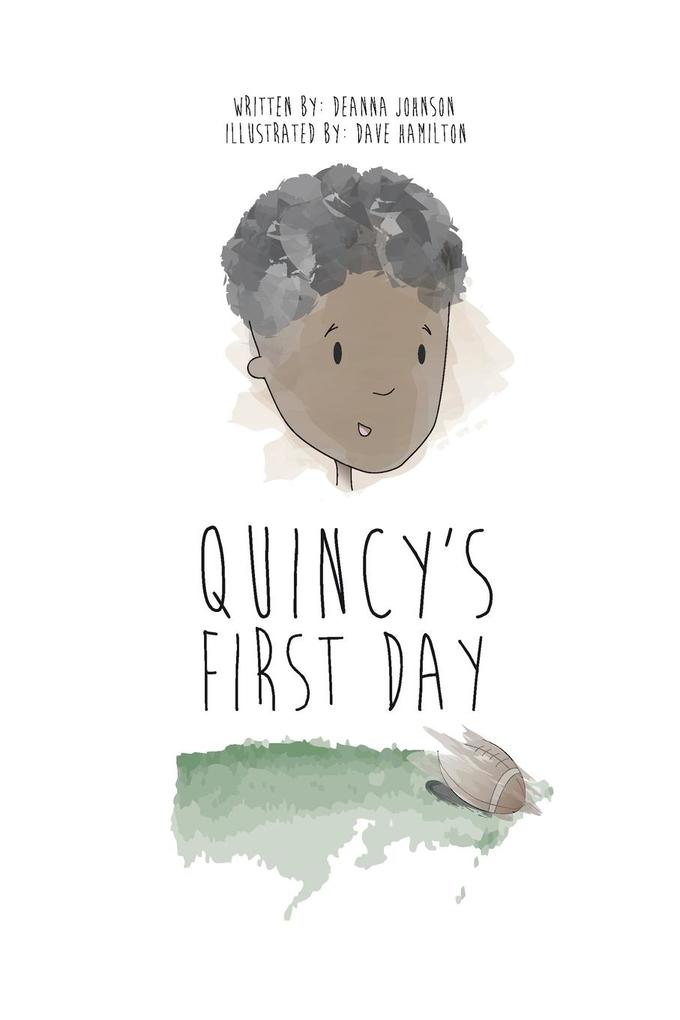 Quincy‘s First Day