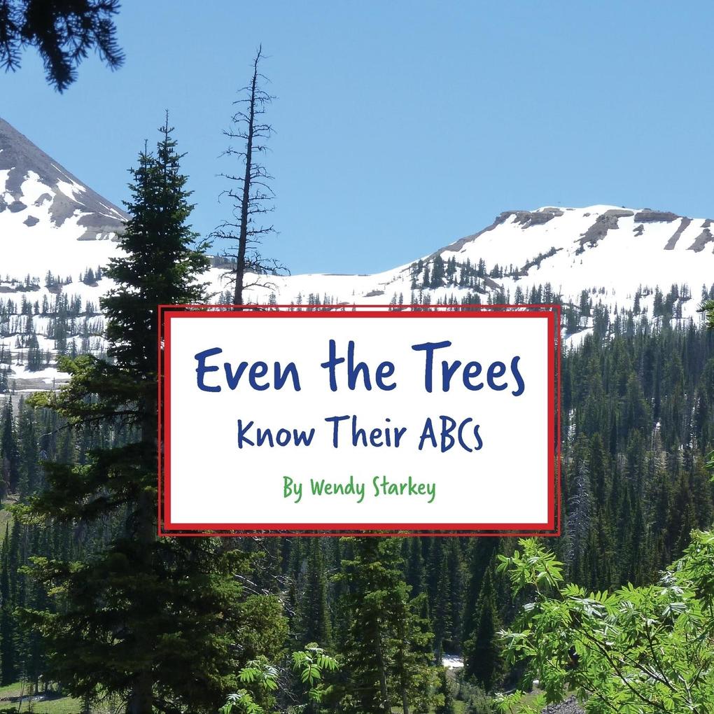 Even The Trees Know Their ABC‘s