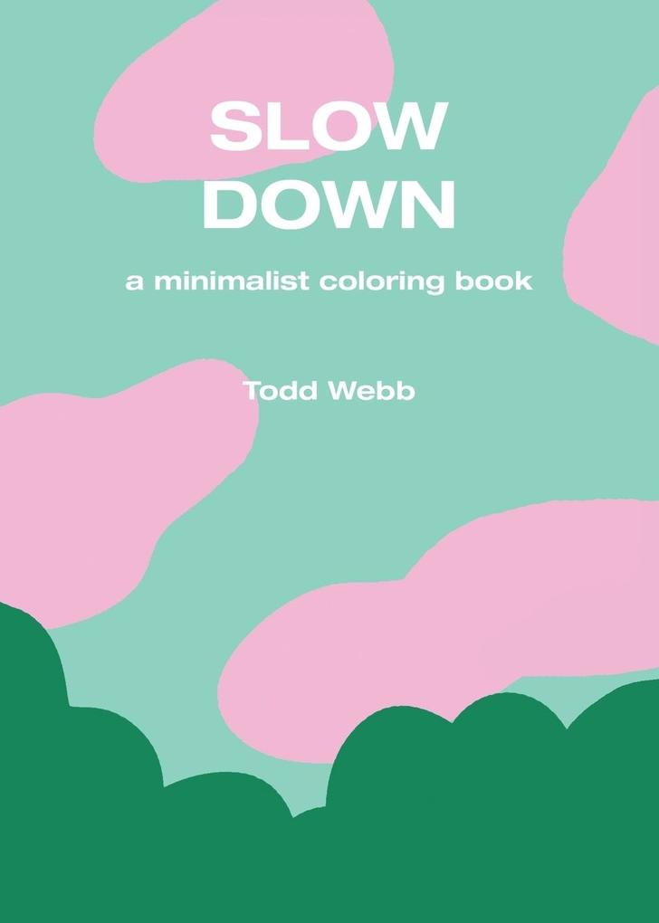 Slow Down