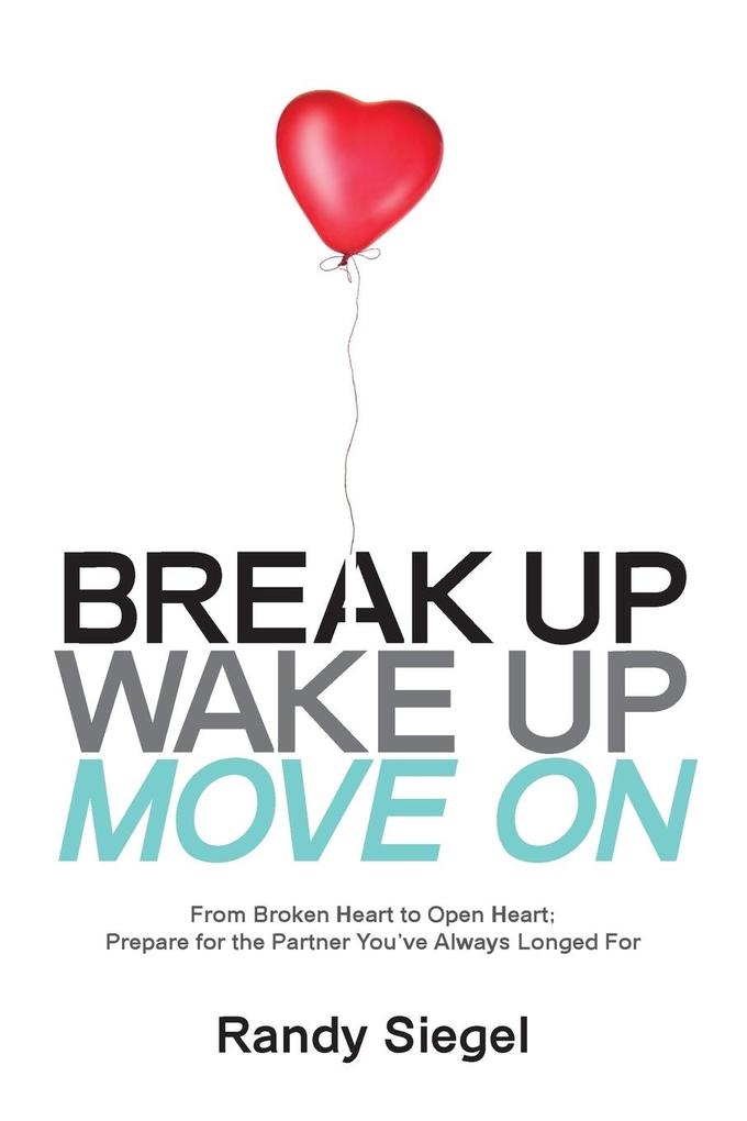 Break Up Wake Up Move On