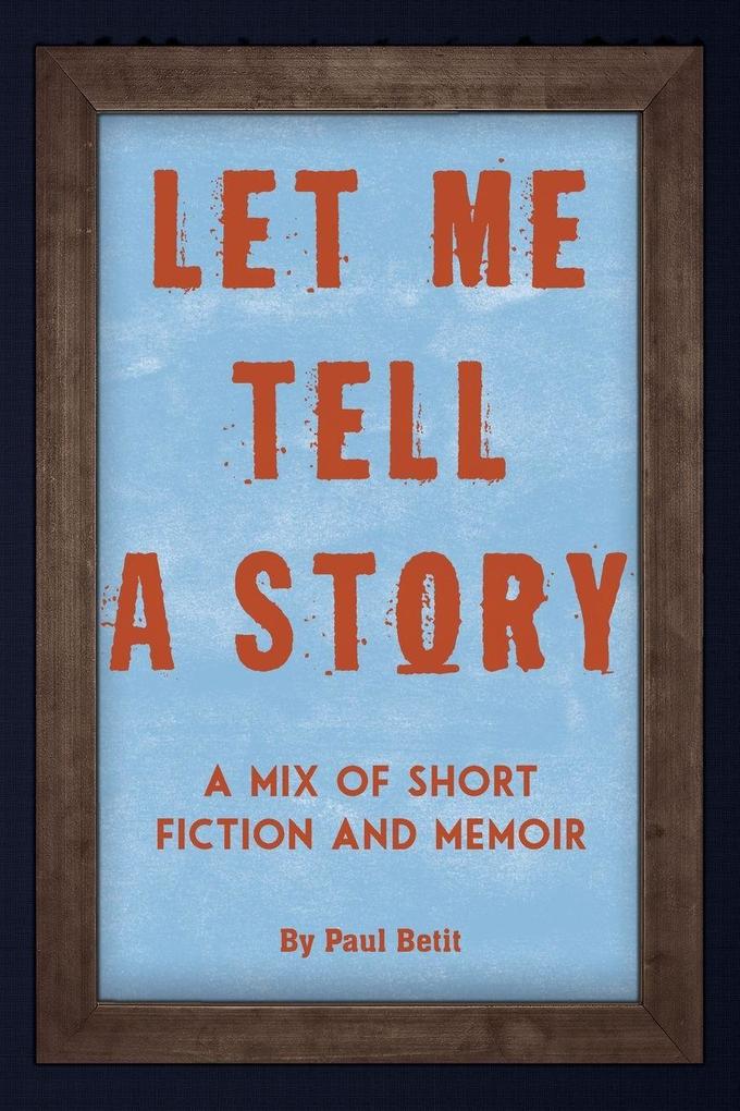 Let Me Tell A Story