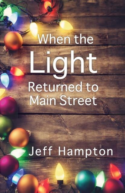 When the Light Returned to Main Street