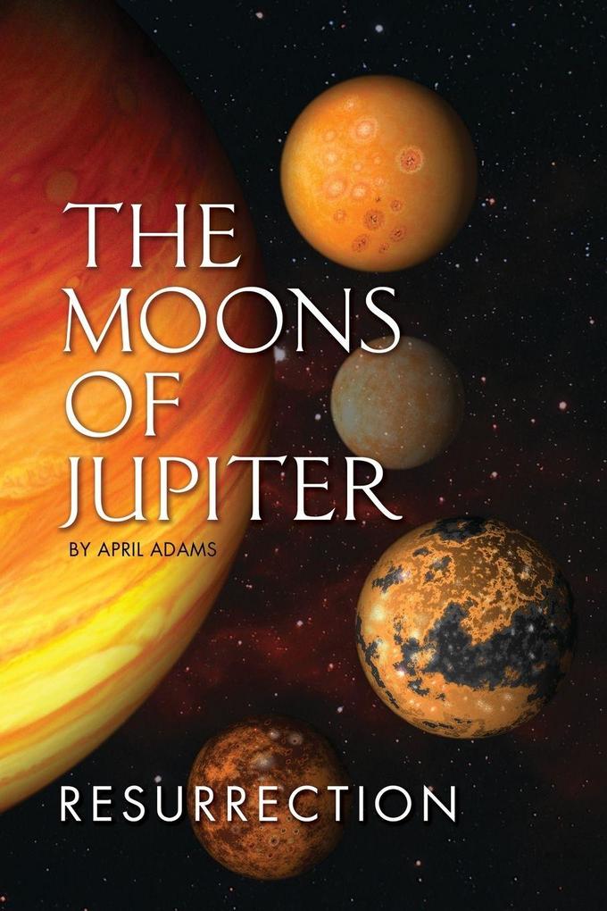 The Moons of Jupiter