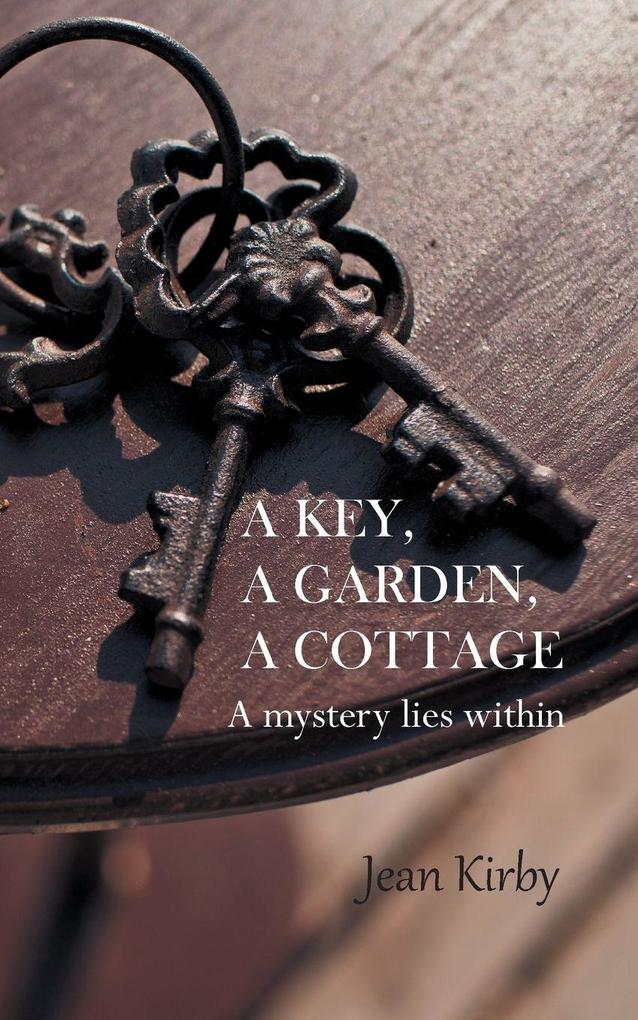 A Key A Garden A Cottage