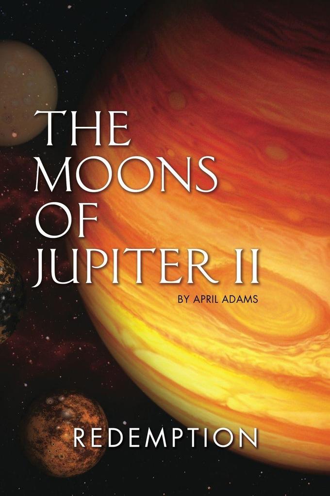 The Moons of Jupiter II