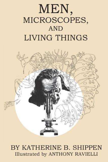 Men Microscopes and Living Things