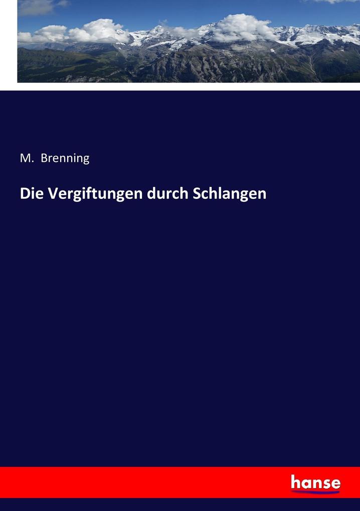 Die Vergiftungen durch Schlangen