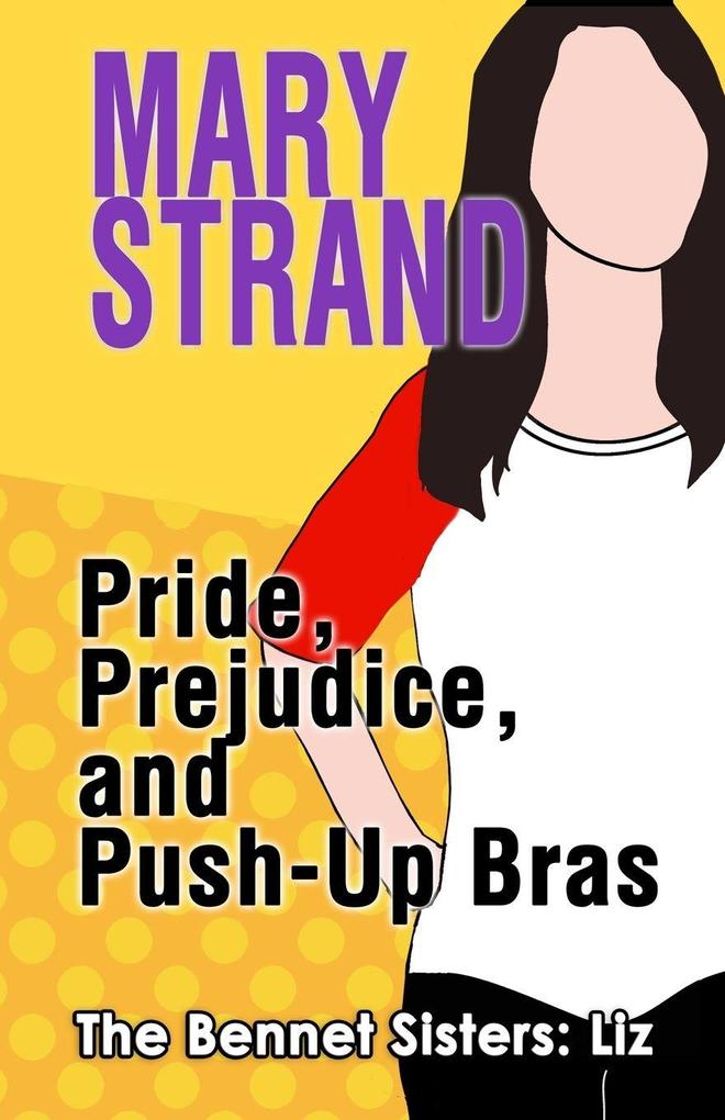 Pride Prejudice and Push-up Bras