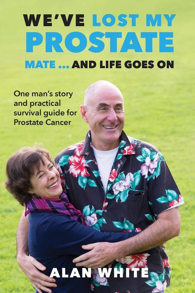 We've Lost My Prostate Mate! ... And Life Goes On