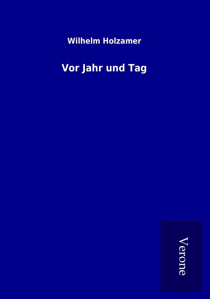 Vor Jahr und Tag