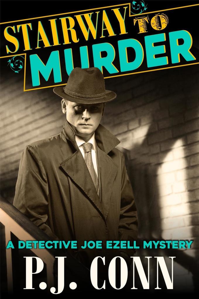 Stairway to Murder (A Detective Joe Ezell Mystery Book 2)