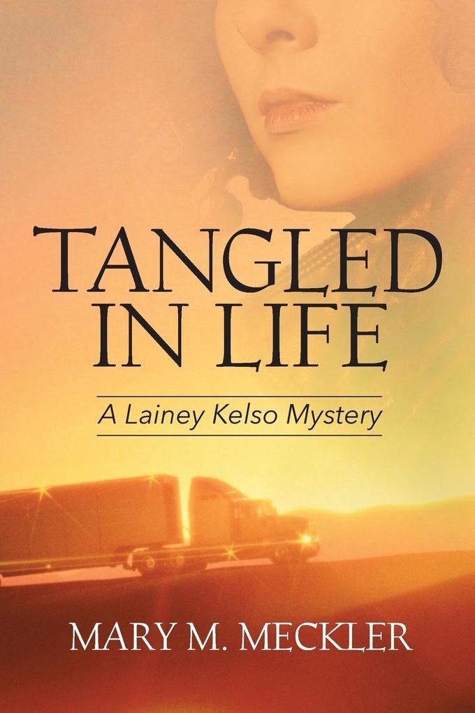 Tangled In Life: A Lainey Kelso Mystery