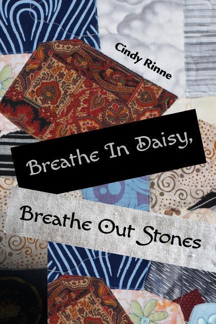 Breathe In Daisy Breathe Out Stones