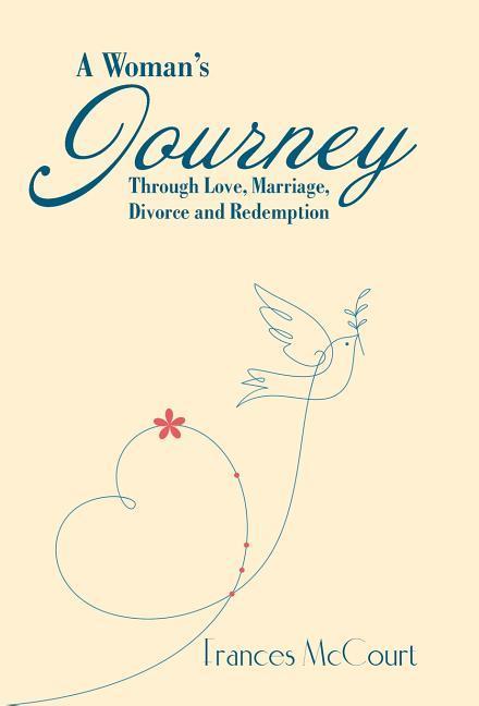 A Woman‘s Journey Through Love Marriage Divorce and Redemption