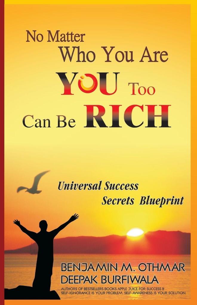 No Matter Who You Are You Too Can be Rich