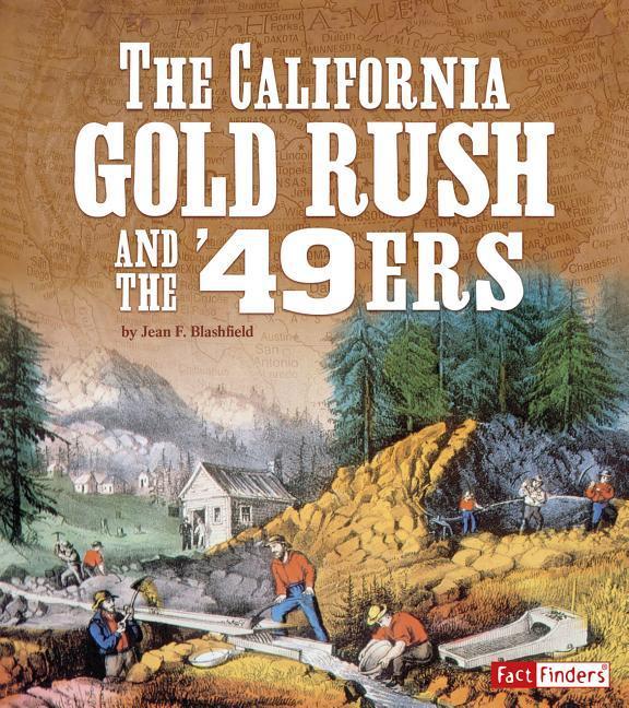 The California Gold Rush and the ‘49ers